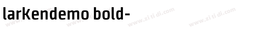 larkendemo bold字体转换